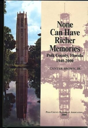 None Can Have Richer Memories: Polk County, Florida, 1940-2000