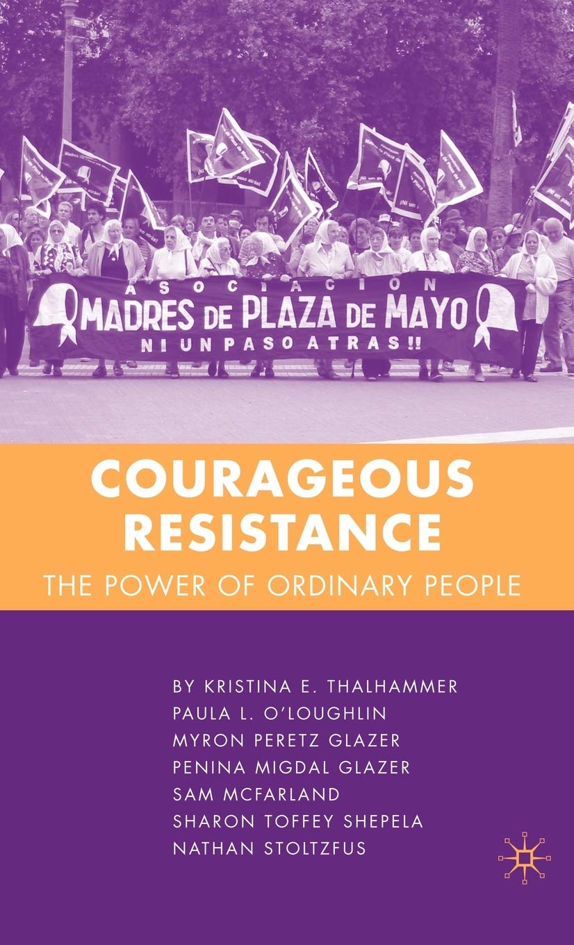 Courageous Resistance: The Power of Ordinary People