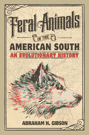 Feral Animals in the American South: An Evolutionary History